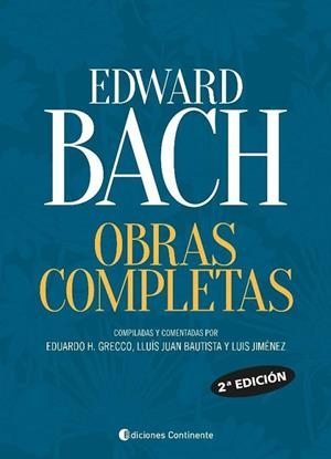 EDWARD BACH OBRAS COMPLETAS | 9789507546150 | HORACIO GRECCO,EDUARDO | Librería Castillón - Comprar libros online Aragón, Barbastro