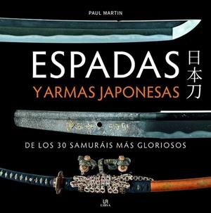 Espadas y Armas Japonesas | 9788466244343 | Martin, Paul | Librería Castillón - Comprar libros online Aragón, Barbastro