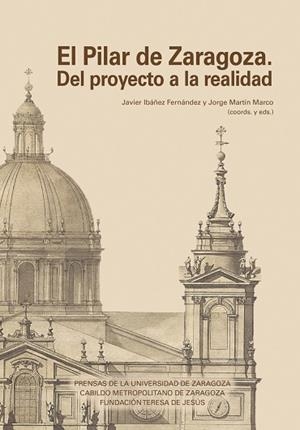 El Pilar de Zaragoza. Del proyecto a la realidad | 9791387705060 | Martín Marco, Jorge | Librería Castillón - Comprar libros online Aragón, Barbastro