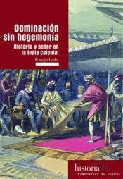 Dominación sin hegemonía. | 9788412047837 | Guha, Ranajit | Librería Castillón - Comprar libros online Aragón, Barbastro