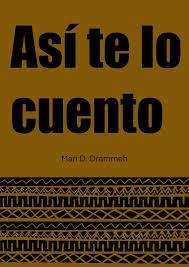 ASÍ TE LO CUENTO | 9788417150181 | DRAMMEH,MARI D. | Librería Castillón - Comprar libros online Aragón, Barbastro