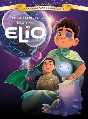 Elio. Gran libro de la película | 9791387526283 | Disney | Librería Castillón - Comprar libros online Aragón, Barbastro
