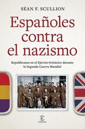 Españoles contra el nazismo | 9788467077858 | Scullion, Séan F. | Librería Castillón - Comprar libros online Aragón, Barbastro