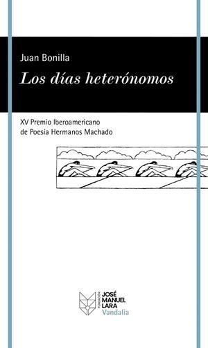 Los días heterónomos | 9788419132598 | Bonilla, Juan | Librería Castillón - Comprar libros online Aragón, Barbastro