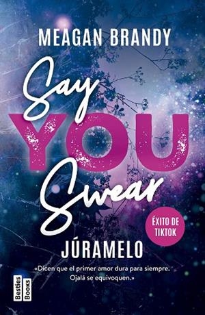Say You Swear (Júramelo) | 9788427054165 | Brandy, Meagan | Librería Castillón - Comprar libros online Aragón, Barbastro