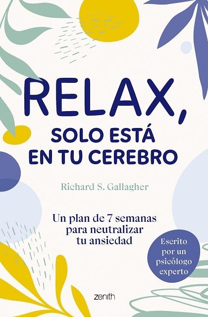 Relax, solo está en tu cerebro | 9788408304999 | Gallagher, Richard S. | Librería Castillón - Comprar libros online Aragón, Barbastro