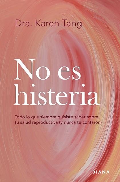 No es histeria | 9788411192583 | Dra. Karen Tang | Librería Castillón - Comprar libros online Aragón, Barbastro