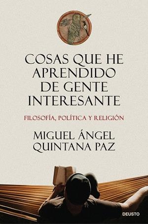 Cosas que he aprendido de gente interesante | 9788423439232 | Miguel Ángel Quintana Paz | Librería Castillón - Comprar libros online Aragón, Barbastro