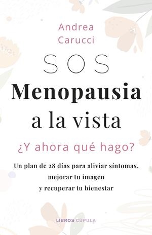 SOS, menopausia a la vista, ¿y ahora qué hago? | 9788448042868 | Carucci, Andrea | Librería Castillón - Comprar libros online Aragón, Barbastro