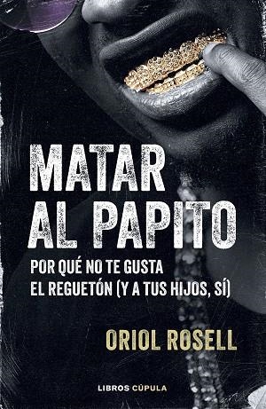 Matar al papito | 9788448043322 | Rosell, Oriol | Librería Castillón - Comprar libros online Aragón, Barbastro