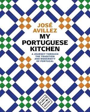 My Portuguese Kitchen | 9788408305439 | Avillez, José | Librería Castillón - Comprar libros online Aragón, Barbastro
