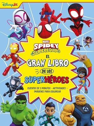 Spidey y su superequipo. El gran libro de los superhéroes | 9788410362208 | Marvel | Librería Castillón - Comprar libros online Aragón, Barbastro