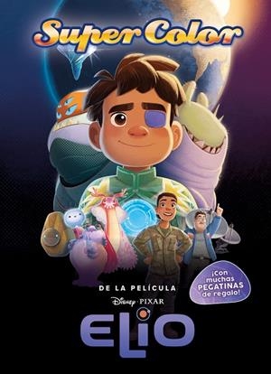 Elio. Supercolor | 9791387526245 | Disney | Librería Castillón - Comprar libros online Aragón, Barbastro