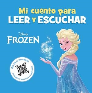 Frozen. Mi cuento para leer y escuchar | 9791387526337 | Disney | Librería Castillón - Comprar libros online Aragón, Barbastro