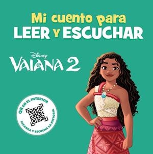 Vaiana 2. Mi cuento para leer y escuchar | 9791387526344 | Disney | Librería Castillón - Comprar libros online Aragón, Barbastro