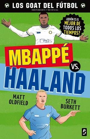 GOAT. Mbappé vs. Haaland | 9788408302476 | Oldfield, Matt | Librería Castillón - Comprar libros online Aragón, Barbastro
