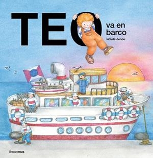 Teo va en barco | 9788408295990 | Denou, Violeta | Librería Castillón - Comprar libros online Aragón, Barbastro