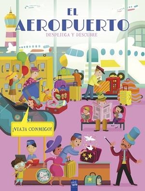 Despliega y descubre. El aeropuerto | 9788408298892 | Yoyo | Librería Castillón - Comprar libros online Aragón, Barbastro