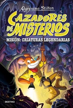 Cazadores de misterios 2. Misión: criaturas legendarias | 9788408303787 | Stilton, Geronimo | Librería Castillón - Comprar libros online Aragón, Barbastro