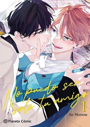 No puedo ser solo tu amigo nº 01/03 | 9788411617871 | Momose, An | Librería Castillón - Comprar libros online Aragón, Barbastro
