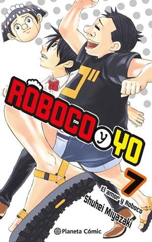 Roboco y yo nº 07 | 9788411618922 | Miyazaki, Shuuhei | Librería Castillón - Comprar libros online Aragón, Barbastro
