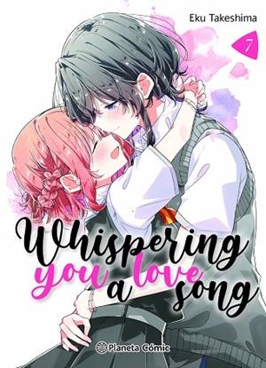 Whispering you a Love Song nº 07 | 9788411619042 | Takeshima, Eku | Librería Castillón - Comprar libros online Aragón, Barbastro