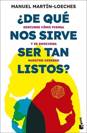 ¿De qué nos sirve ser tan listos? | 9788423367979 | Martín-Loeches, Manuel | Librería Castillón - Comprar libros online Aragón, Barbastro