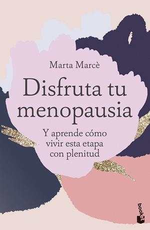 Disfruta tu menopausia | 9788413444260 | Marcè, Marta | Librería Castillón - Comprar libros online Aragón, Barbastro