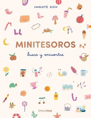 Minitesoros. Busca y encuentra | 9788408294214 | Klein, Charlotte | Librería Castillón - Comprar libros online Aragón, Barbastro