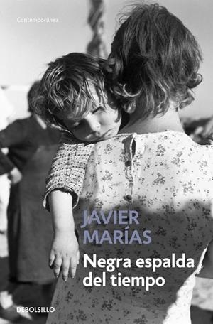 NEGRA ESPALDA DEL TIEMPO - DEBOLSILLO | 9788483461730 | Javier Marías | Librería Castillón - Comprar libros online Aragón, Barbastro