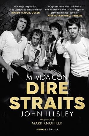 Mi vida con Dire Straits. Edición tapa blanda | 9788448042974 | Illsley, John | Librería Castillón - Comprar libros online Aragón, Barbastro