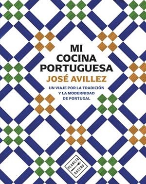 Mi cocina portuguesa | 9788408305163 | Avillez, José | Librería Castillón - Comprar libros online Aragón, Barbastro