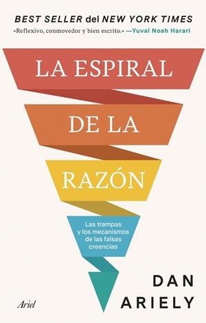 La espiral de la razón | 9788434438958 | Ariely, Dan | Librería Castillón - Comprar libros online Aragón, Barbastro