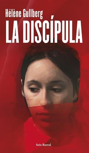 La discípula | 9788432248580 | Gullberg, Hélène | Librería Castillón - Comprar libros online Aragón, Barbastro
