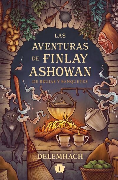 Las aventuras de Finlay Ashowan: De brujas y banquetes | 9788410085541 | Delemhach | Librería Castillón - Comprar libros online Aragón, Barbastro