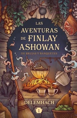 Las aventuras de Finlay Ashowan: De brujas y banquetes | 9788410085541 | Delemhach | Librería Castillón - Comprar libros online Aragón, Barbastro