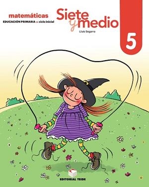 Siete y medio. Cuaderno 05 (Ed. 2019) | 9788430740345 | Segarra Neira, Josep Lluís | Librería Castillón - Comprar libros online Aragón, Barbastro