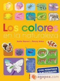 Los colores en la naturaleza | 9788411829090 | Ganeri, Anita/Arlon, Penny | Librería Castillón - Comprar libros online Aragón, Barbastro
