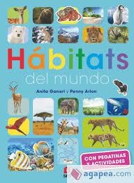 Hábitats del mundo | 9788411829106 | Ganeri, Anita/Arlon, Penny | Librería Castillón - Comprar libros online Aragón, Barbastro