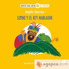 Simbo y el rey hablador | 9788411829717 | Ibarrola, Begoña | Librería Castillón - Comprar libros online Aragón, Barbastro