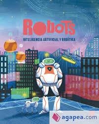 Robots. Inteligencia artificial y robótica | 9788411828970 | Admoni, Henny | Librería Castillón - Comprar libros online Aragón, Barbastro