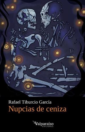 Nupcias de ceniza | 9791387538514 | Tiburcio García, Rafael | Librería Castillón - Comprar libros online Aragón, Barbastro