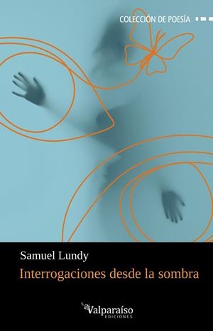 Interrogaciones desde la sombra | 9791387538583 | Lundy, Samuel | Librería Castillón - Comprar libros online Aragón, Barbastro