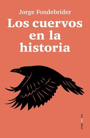 Los cuervos en la historia | 9788410249592 | Fondebrider, Jorge | Librería Castillón - Comprar libros online Aragón, Barbastro