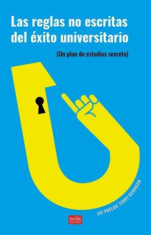 Las reglas no escritas del éxito universitario | 9788418164330 | Phelan, Jay | Librería Castillón - Comprar libros online Aragón, Barbastro
