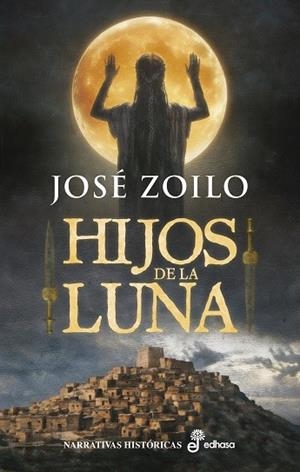 Hijos de la Luna | 9788435064736 | Zoilo, José | Librería Castillón - Comprar libros online Aragón, Barbastro
