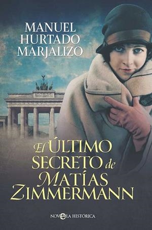 El último secreto de Matías Zimmermann | 9788410941076 | Hurtado Marjalizo, Manuel | Librería Castillón - Comprar libros online Aragón, Barbastro