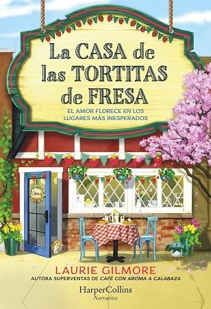 La Casa de las Tortitas de Fresa | 9788419809780 | Gilmore, Laurie | Librería Castillón - Comprar libros online Aragón, Barbastro