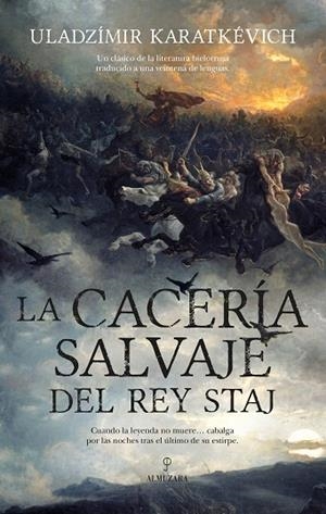 La Cacería Salvaje del rey Staj | 9788410528598 | Uladzímir Karatkévich | Librería Castillón - Comprar libros online Aragón, Barbastro