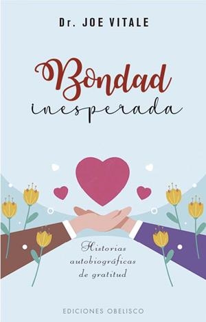 Bondad inesperada | 9788411722858 | Vitale, Joe | Librería Castillón - Comprar libros online Aragón, Barbastro